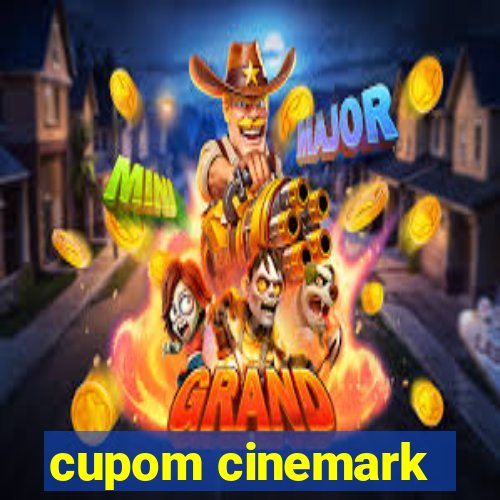 cupom cinemark